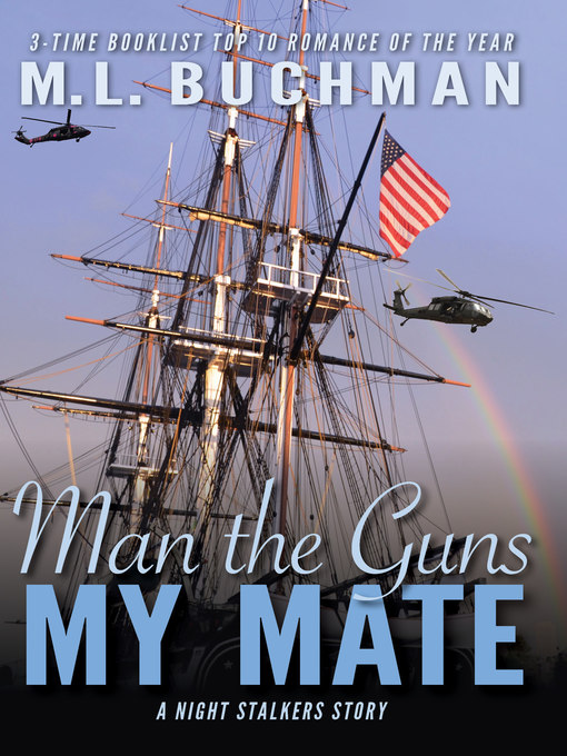 Title details for Man the Guns, My Mate by M. L. Buchman - Available